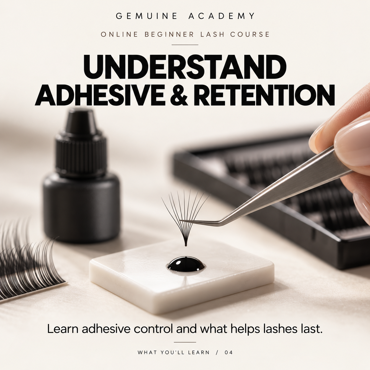 Lesson 4: Understand adhesive & retention